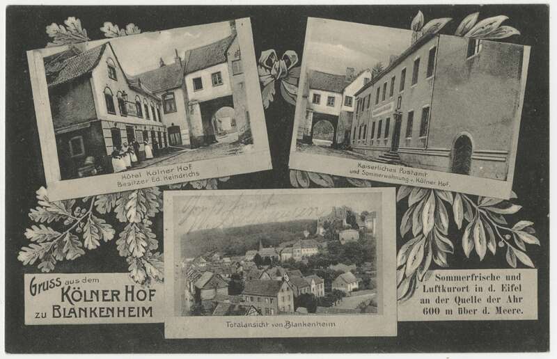 Ansichtspostkarte. Gruss aus dem Kölner Hof zu Blankenheim, Mehrfachansicht (Hotel Kölner Hof, Postgebäude der Kaiserlich Deutschen Reichspost, Totalansicht von Blankenheim), gelaufen