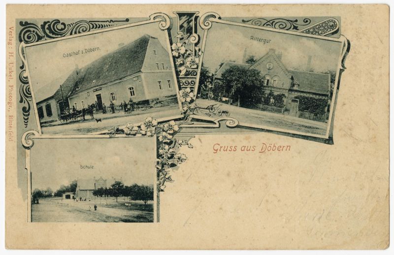Ansichtspostkarte, Gruss aus Döbern, Mehrfachansicht: Gasthof mit Postagentur der Kaiserlich Deutschen Reichspost, Rittergut, Schule, gelaufen