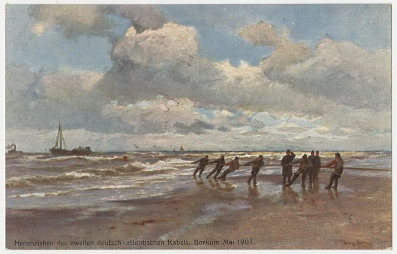 Ansichtspostkarte. Künstlerpostkarte, Heranziehen des zweiten deutsch-atlantischen Kabels, Borkum, Mai 1903, Kabelleger vor Borkum, ungelaufen
