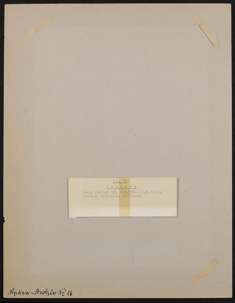 DRP 388005 (N 19954 VI / 57a²) Verfahren zum Aufnehmen und Wiedergeben bewegter Bilder unter Verwendung eines stetig laufenden Bildbandes (Fernkinomatograph) - Patenturkunde